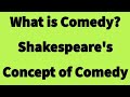 Shakespeare's concept of comedy