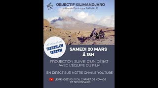 En direct avec l'équipe du film Objectif Kilimandjaro