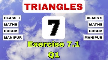 Exercise 7.1 | Q1 |  Class 9 | Chapter 7 | TRIANGLES | Maths | BOSEM
