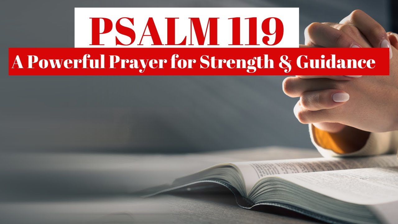 Psalms 119 | A Powerful Prayer for Strength & Guidance - YouTube