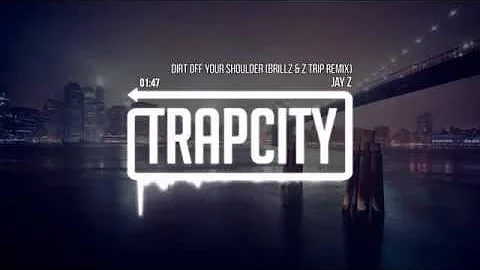 Jay Z   Dirt Off Your Shoulder Brillz & Z Trip Remix