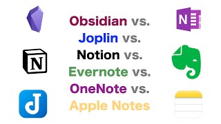 Obsidian vs. Joplin vs. Notion vs. Evernote vs. OneNote vs. Apple Notes