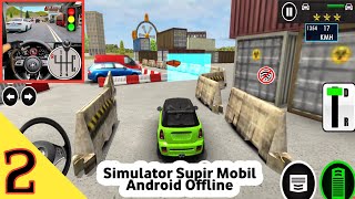 SIMULATOR MENYETIR MOBIL ANDROID TERBAIK - GAME CAR DRIVING SCHOOL OFFLINE - GAMEPLAY WALKTROUGH #2 screenshot 5