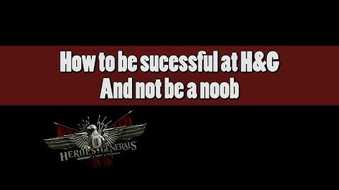 Heroes & Generals Sucessful player guide and how to make more money