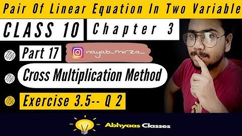 CHAPTER 3 | CROSS MULTIPLICATION METHOD | Part 17 | CLASS 10 |  #nayabmirza #abhyaasclass #ncert