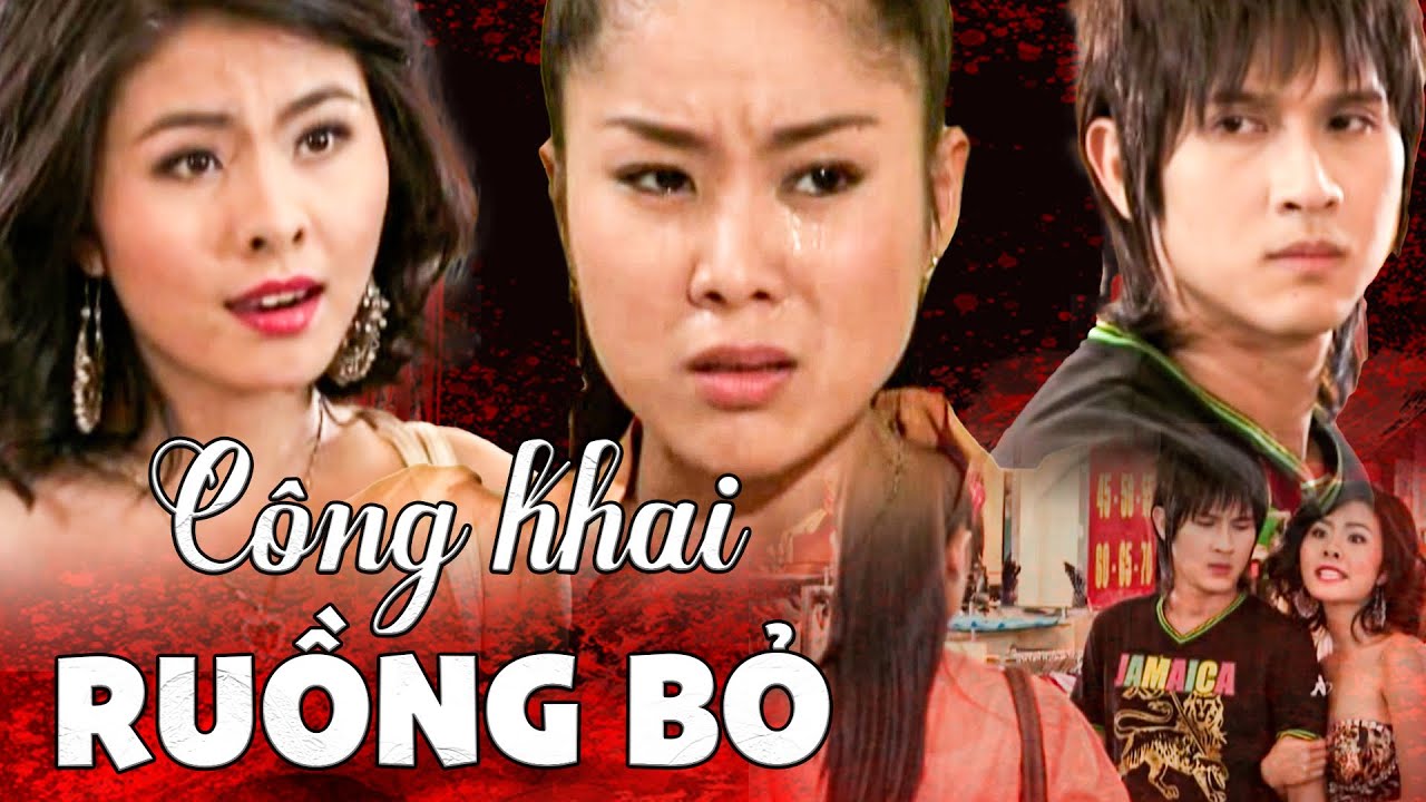 CÔNG KHAI RUỒNG BỎ | PHIM VIỆT NAM HAY NHẤT | PHIM VIỆT NAM MỚI NHẤT | PHIM VIỆT NAM THVL