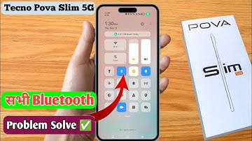 tecno pova slim 5g bluetooth problem,  tecno pova slim 5g bluetooth connect problem
