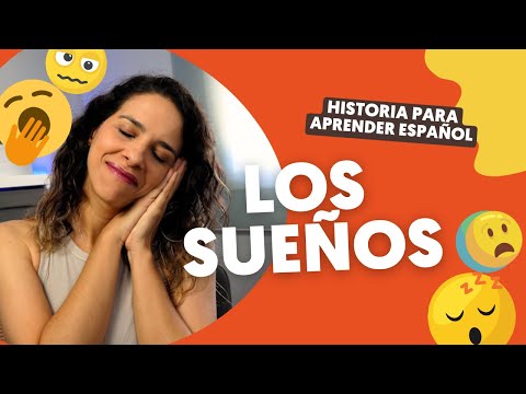 HISTORIA para aprender ESPAÑOL - 😴  El sueño y los sueños || Storytime - Learn Spanish