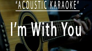 Video thumbnail of "I'm with you - Avril Lavigne (Acoustic karaoke)"