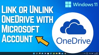 Link or Unlink OneDrive with Microsoft Account in Windows 11