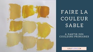 Comment faire la couleur sable en peinture acrylique