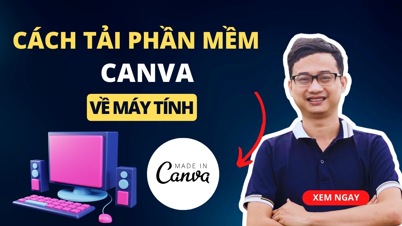 Cách tải phần mềm Canva về máy tính dễ dàng và nhanh chóng