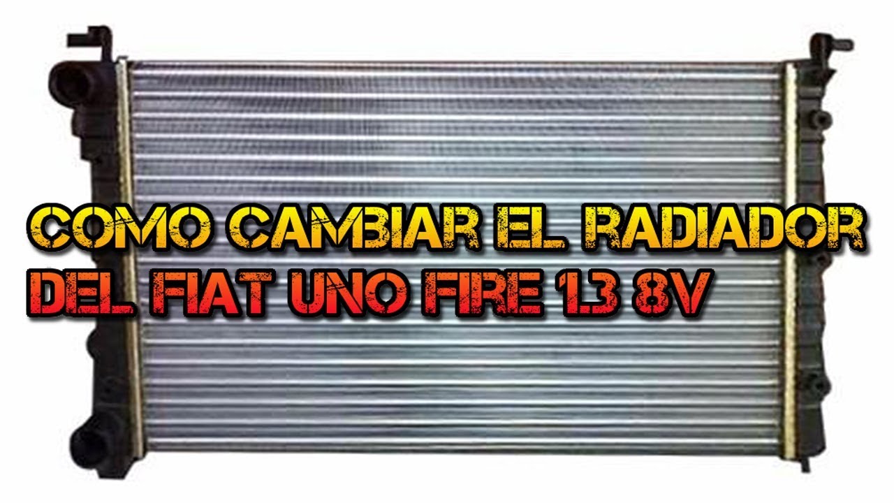 paquete Limón Curso de colisión COMO CAMBIAR RADIADOR DEL FIAT UNO FIRE 1 3 8V REV 1 - YouTube