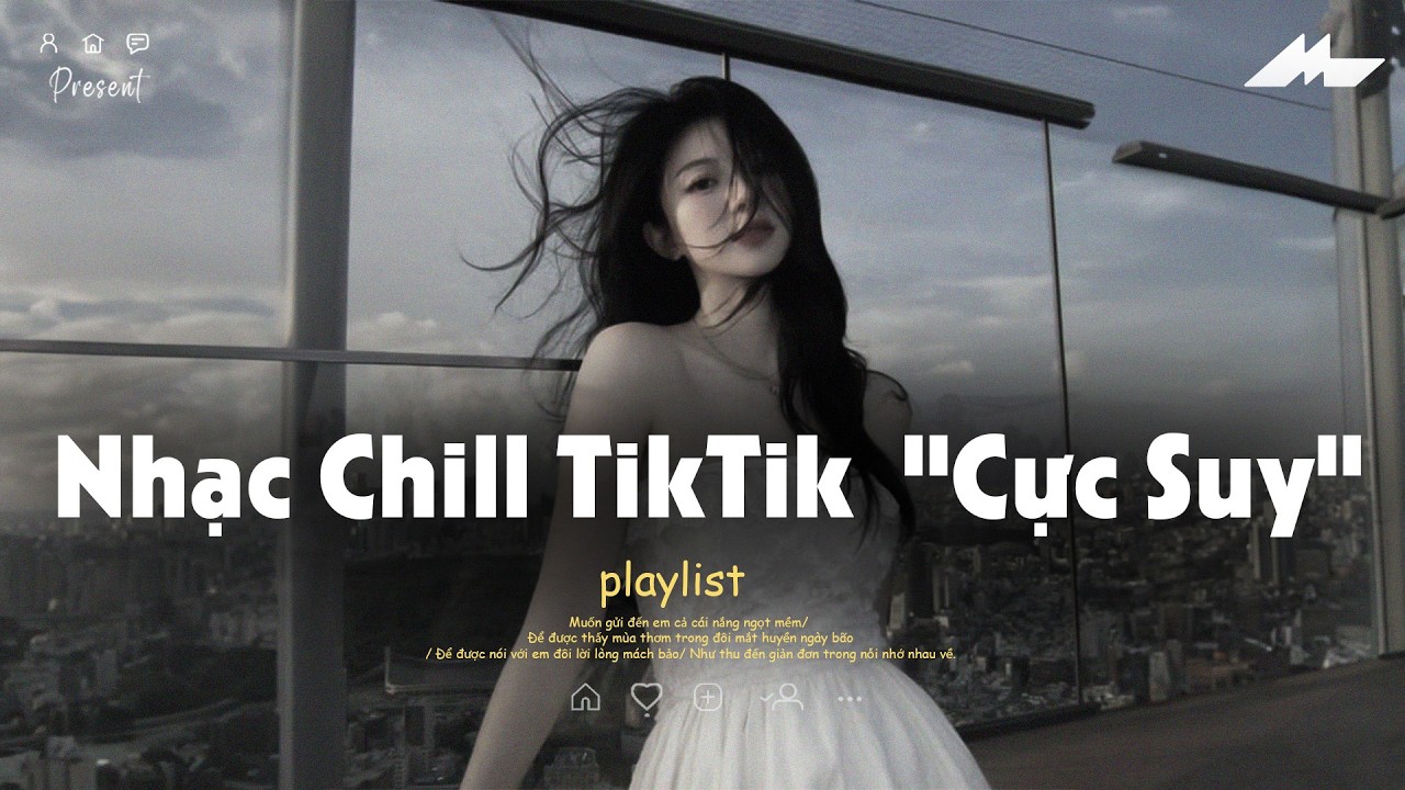 𝐏𝐥𝐚𝐲𝐥𝐢𝐬𝐭 Nhạc Chill TikTok Triệu View - Nhạc Buồn Chill 2026 