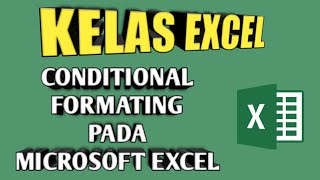 Belajar Microsoft Excel - Cara Menggunakan conditional formatting  pada Microsoft Excel