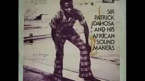 SIR PATRICK IDAHOSA AND HIS AFRICAN SOUND MAKERS  (1975)