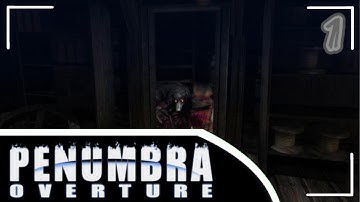 Penumbra Overture Part 1- Lets "Read"