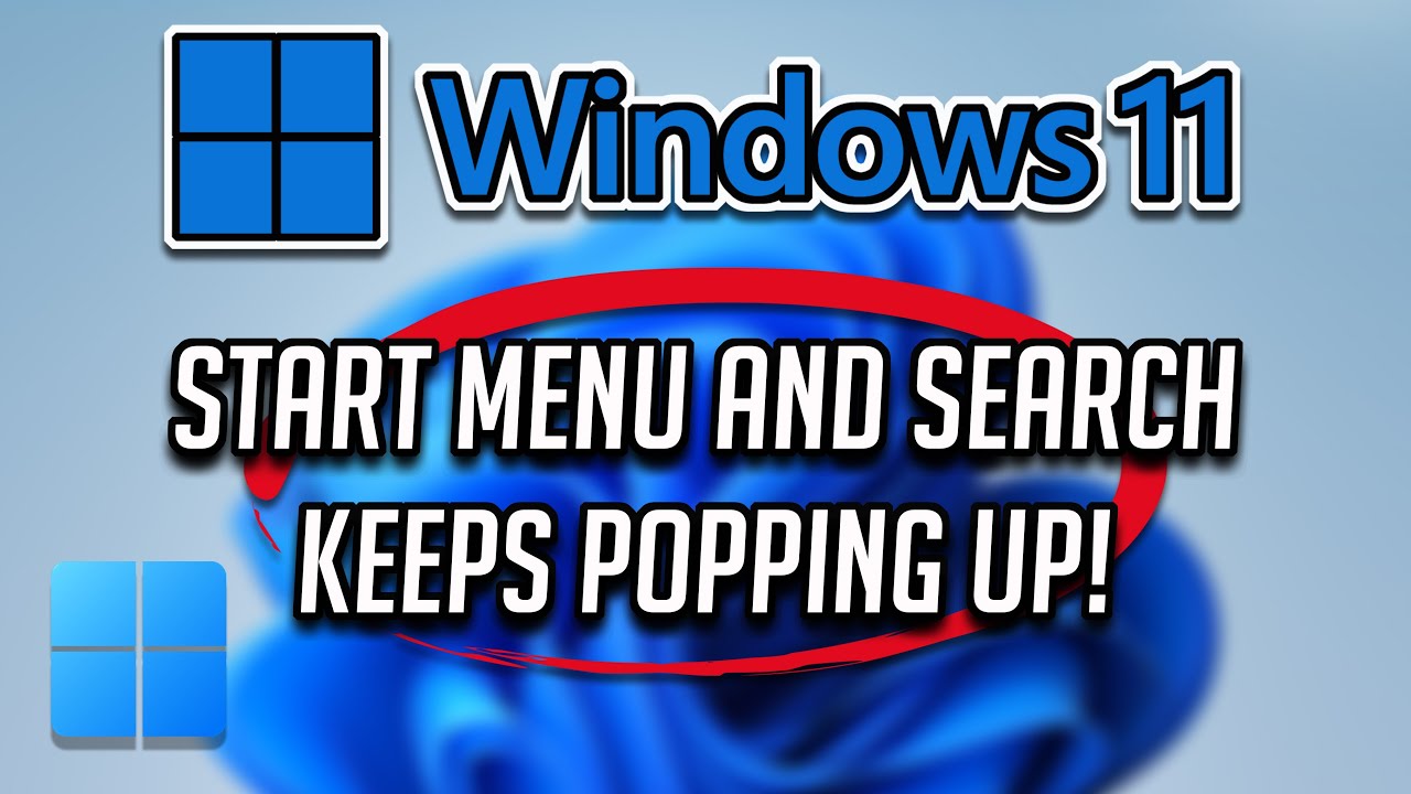 Start Menu & Search Keeps Popping Up in Windows 11/10 FIX YouTube