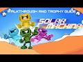 Solar Machina - Walkthrough | Trophy Guide | Achievement Guide