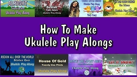 Making A Ukulele Play Along Video Using Filmora on a PC