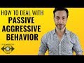 Passive Aggressive Behavior: You're NOT CRAZY