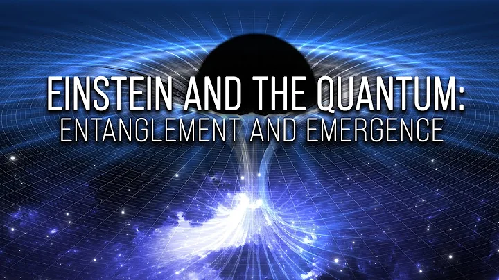 Einstein and the Quantum: Entanglement and Emergence - DayDayNews