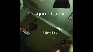 Download Lagu Incapacitants - Chwalfa [Full Album] MP3