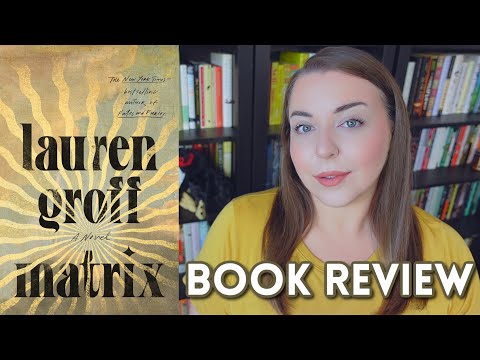 Matrix by Lauren Groff | Book Review thumbnail