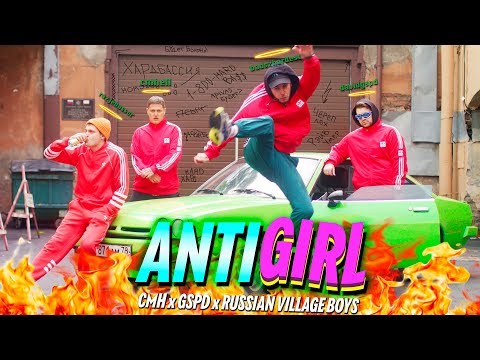 Cmh X Gspd X Russian Village Boys - Anti Girl
