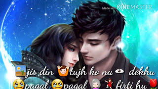 Jis din tujhko na dekhu pagal pagal firti hu(sad video song) Dil Se Dil tak