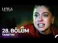 Leyla: Hayat, Aşk ve Adalet 28. Bölüm Tanıtımı