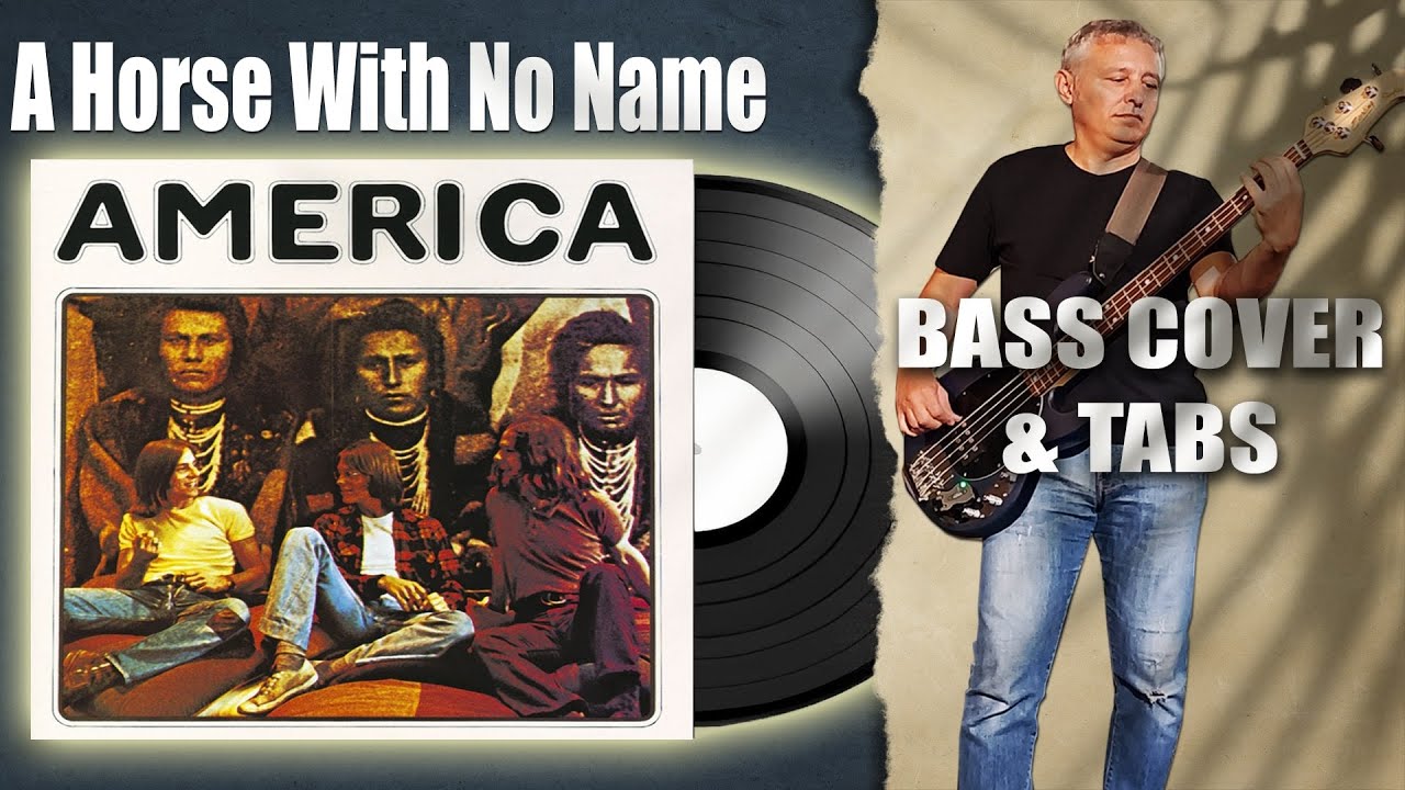 America A Horse With No Name (Bass Cover) + TABS + PDF YouTube