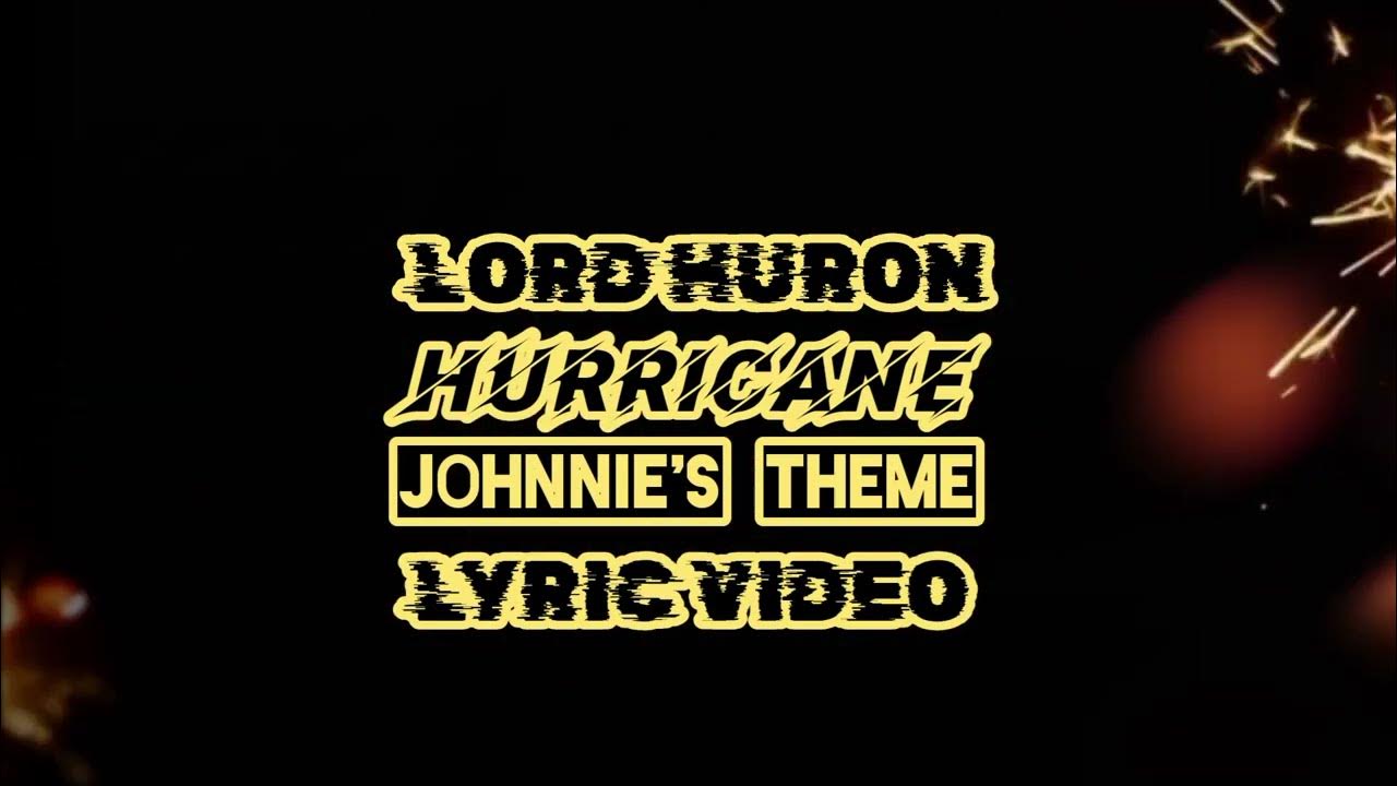 Lord Huron - Hurricane (Johnnie's Theme) - Lyric Video Lord Huron - Hurricane (Johnnie's Theme) - Lyric Video