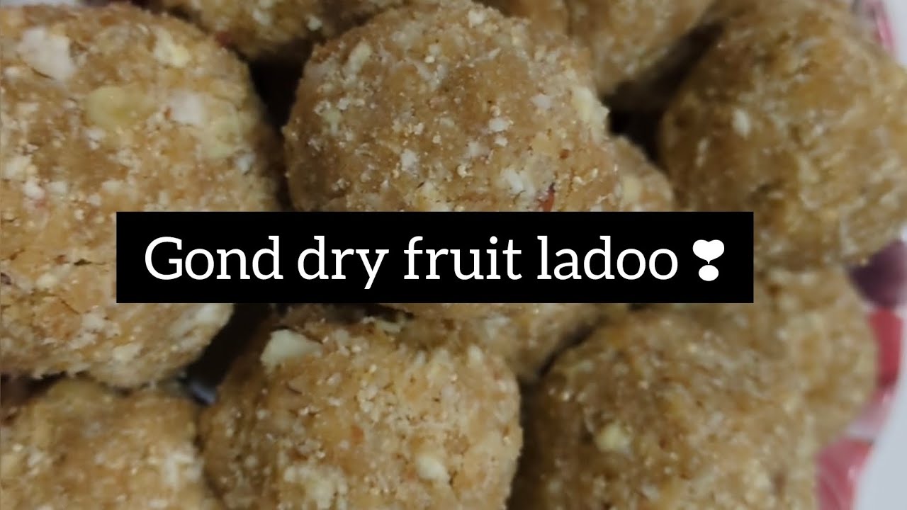Gond Aur Dry Fruit Ke Ladoo Recipe gondladoo recipe tastyrecipes gond-aur-dry-fruit-ke-ladoo-recipe-gondladoo-recipe-tastyrecipes