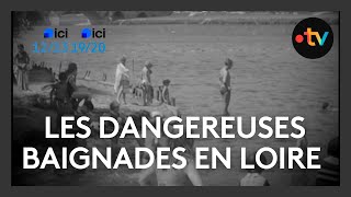 C'est arrivé près de chez vous : les dangereuses baignades en Loire