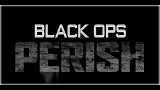 Black Ops - Perish (Custom Zombies Map) Teaser Trailer