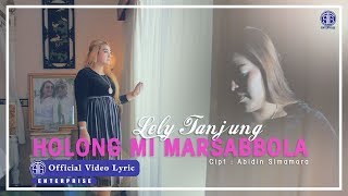 Video thumbnail of "HOLONG MI MARSABBOLA (Official Video Lirik) - Lely Tanjung"