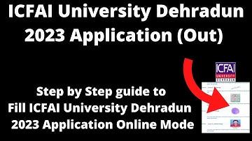 ICFAI University Dehradun Admission 2023 Application (Started)- How to Fill Application Form