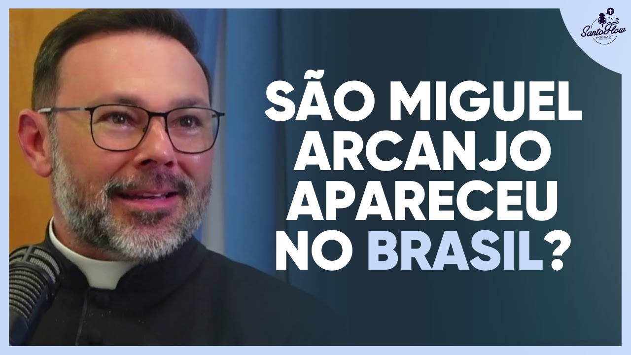 A APARIÇÃO DE SÃO MIGUEL ARCANJO NO BRASIL | PADRE MÁRCIO ALMEIDA