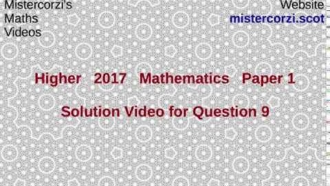 Q9 Paper1 SQA 2017 Higher Mathematics Exam.