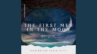 The First Men In The Moon - Chapter 9: Prospecting Begins
