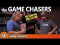 The Game Chasers Ep 60 - Home Invasion