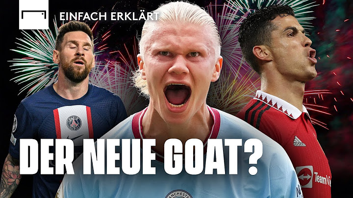 Einfach erklärt: Wird Erling Haaland der neue GOAT?