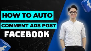 How To Automate Comments Ads Post Facebook | Auto Comment Multiple Ads Posts