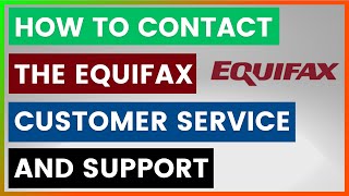 How To Contact The Equifax Customer Service And Support? [in 2026]