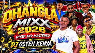 LATEST LUO OHANGLA MIX 2026 DJ OSTEN KENYA | Elisha Toto, Prince Indah, Odongo Swagg, Papa T, Abongo