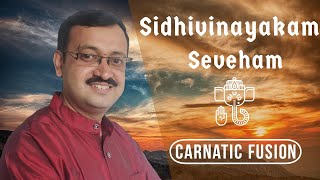 Sidhivinayakam Seveham Carnatic Fusion - Vijay Madhur ft Vishwas Negiloni