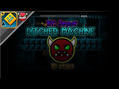 [DEMON] Ditched Machine by Jeyzor - Geometry Dash