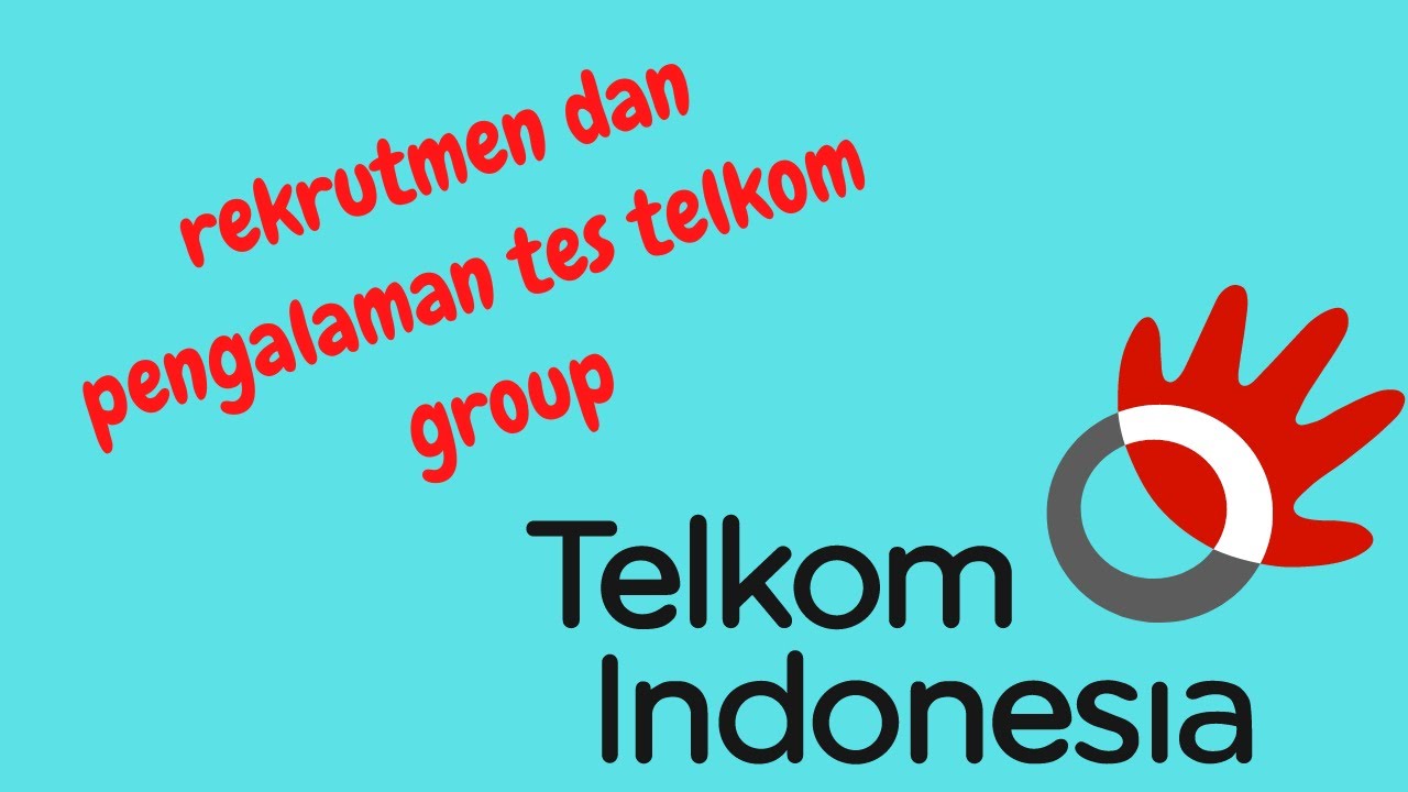 REKRUTMEN DAN PENGALAMAN TES TELKOM GROUP - YouTube