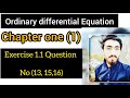 ODE || Chapter one || Exercise Solution || Question Number 13,15,16